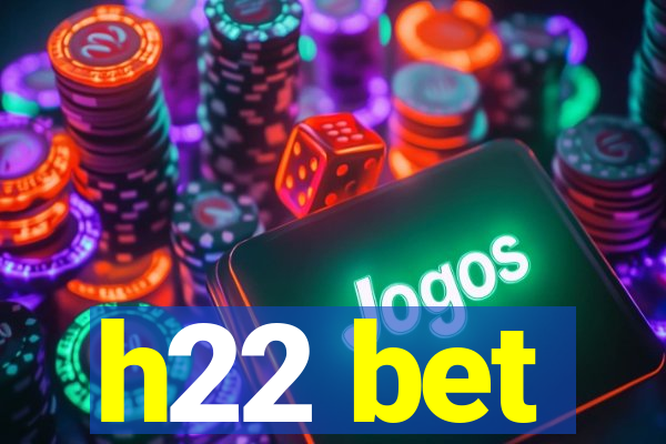h22 bet